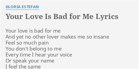 This love is good, this love is bad. . This love is bad for me lyrics